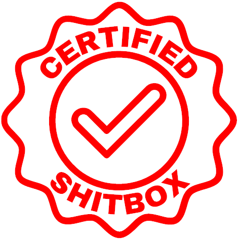 Certified Shitbox