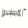 You are simply wonderful!